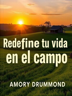 cover image of Redefine tu vida en el campo